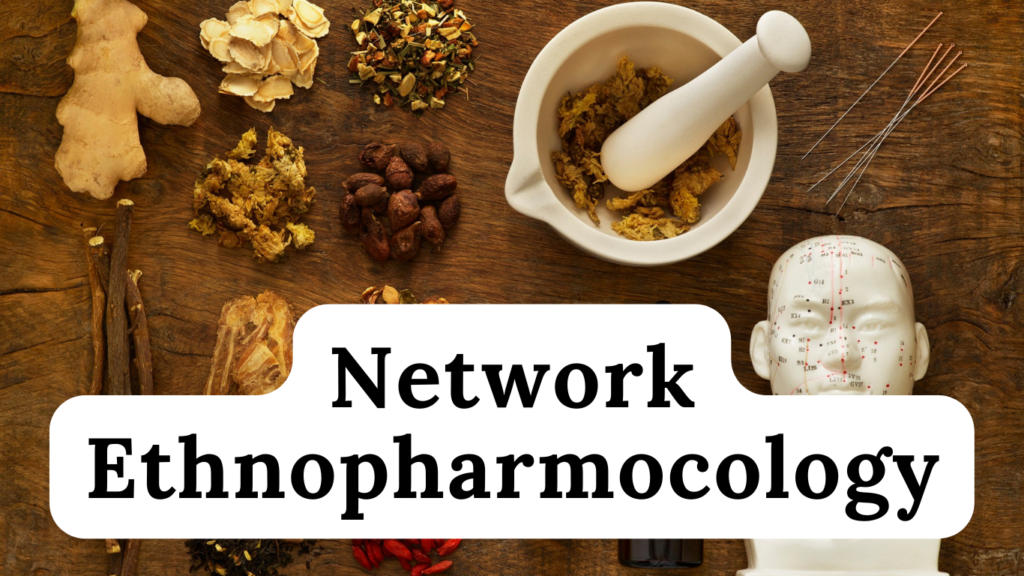 Network Ethnopharmocology